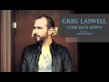 Greg Laswell - "Come Back Down" (featuring ...