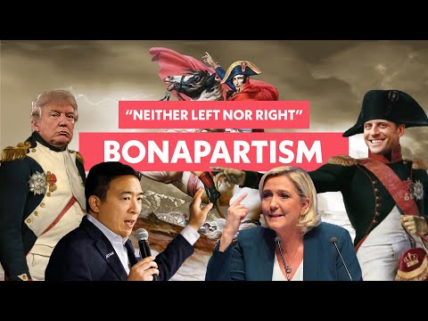 Why "Neither Left Nor Right" Just Means Right Wing | Bonapartism