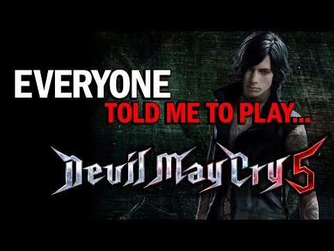 Everyone Told Me To Play... DEVIL MAY CRY 5