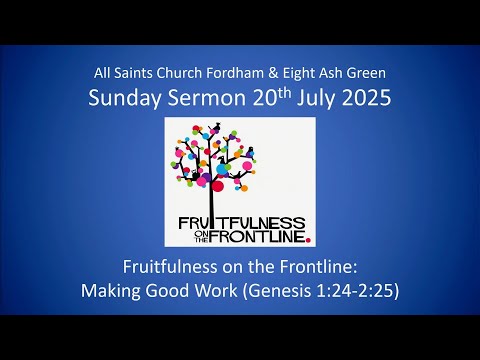 Sunday 20th 2025.Making Good Work. (Genesis 1:24-2:25)