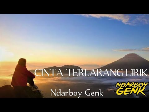 CINTA TERLARANG LIRIK - Ndarboy Genk Ft Mike Yolanda
