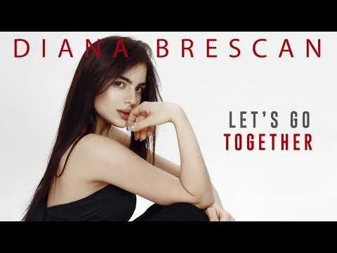 Diana Brescan - Let's Go Together