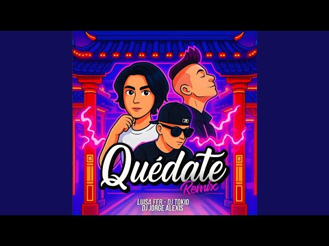 Quédate (Remix)