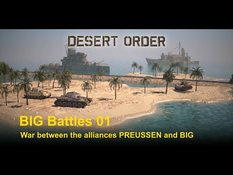 Desert Order: Big Battles 01 - The war of the alliance Preussen against the alliance BIG (English)