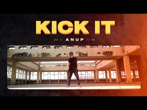 Anup - Kick It ( Official Music Video )