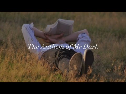The Anthem Of Mr. Dark - The Arcadian Wild