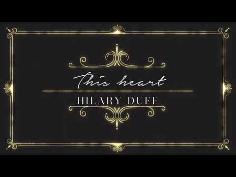 Hilary Duff - This Heart (Expanded Edition) - [Unreleased Album]