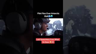 Pilot Flies Over Antarctic wall 😮