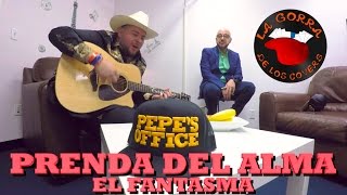 EL FANTASMA - PRENDA DEL ALMA | La Gorra de los Covers