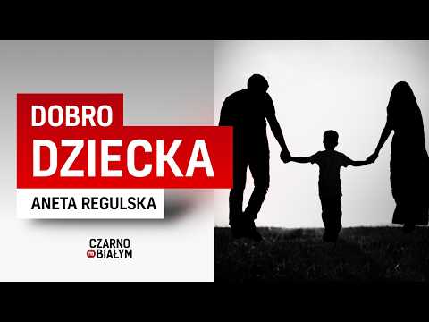 "Dobro dziecka" - reportaż Anety Regulskiej [2025]