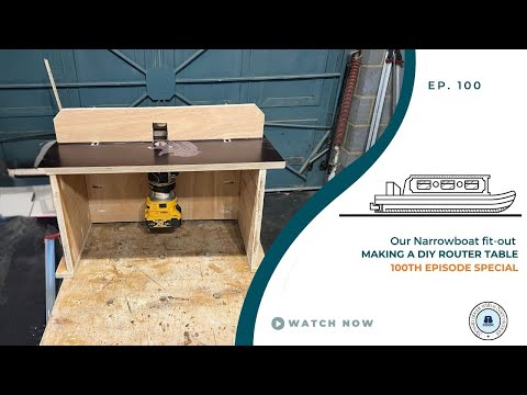Making a DIY Router Table | Our Narrowboat Fit out  |  EP100