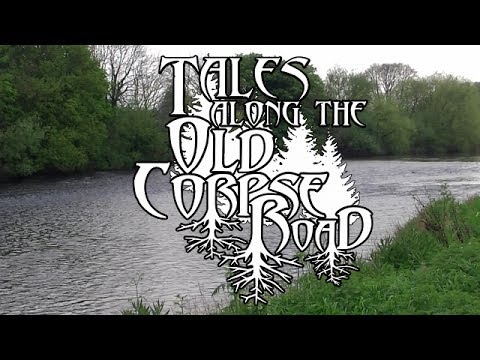 Tales Along The Old Corpse Road - Episode 4: The Tees Valley