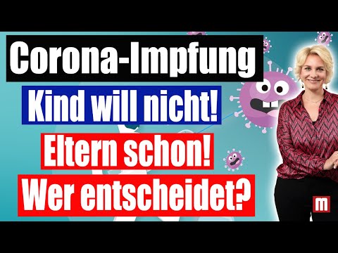 Coronaimpfung: Kind will nicht - Eltern schon! Wer entscheidet? | Rechtsanwältin Nicole Mutschke