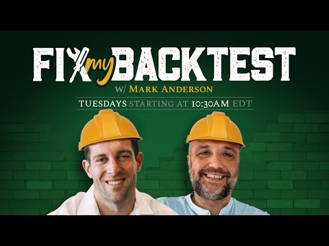 Fix My Backtest: With Mark Anderson