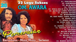 Download lagu 22 Lagu Sukses OM  Awara Vol  20 | Perceraian | Kerinduan | Main Mata mp3