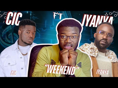 WEEKEND - CIC ft. IYANYA (Reaction Video) Banger🔥 #liberianmusic #afrobeats #nigerianmusic #collabo