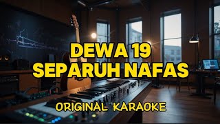 Download lagu Dewa 19 - Separuh Nafas (Karaoke) mp3