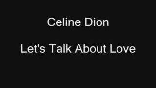 Celine Dion - Let&#39;s Talk About Love (Lyrics)