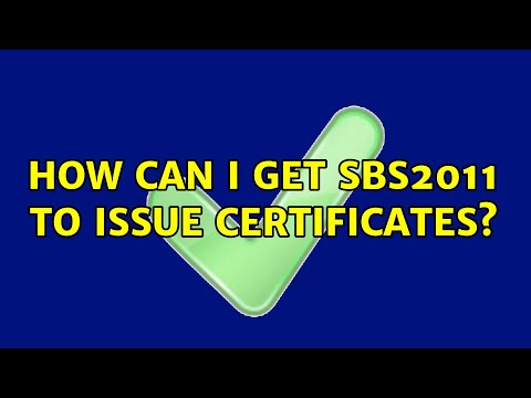 How can I get SBS2011 to issue certificates?