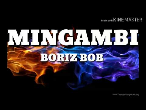 BORIZ BOB - MINGAMBI