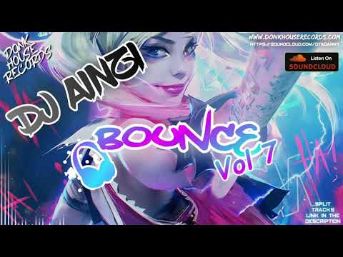 Dj Ainzi - Bounce Vol 7 (Donk /UK Bounce Mix) - DHR