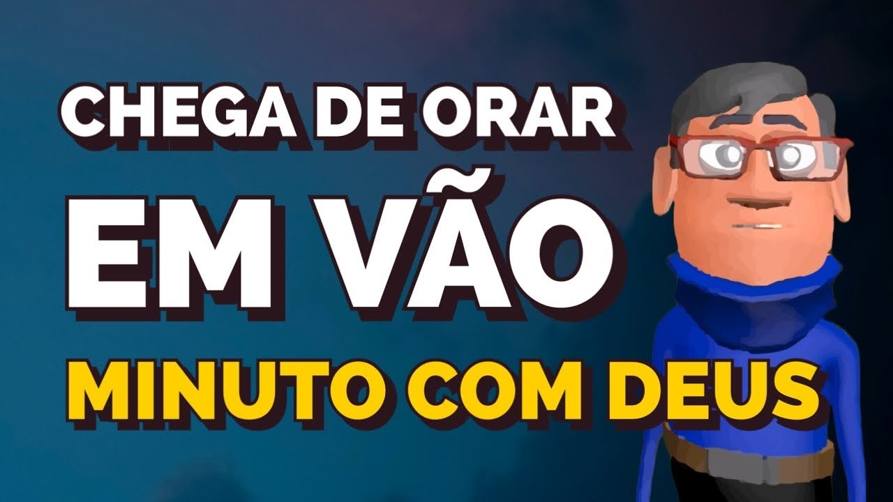 ORAÇÃO PODEROSA DA NOITE - Minuto com Deus de Hoje