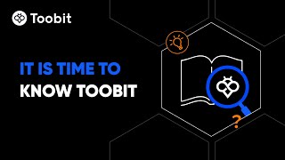 It is time to know Toobit