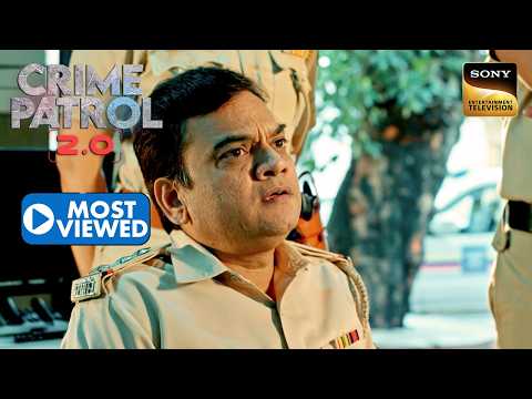 क्या Police ला पाएगी इस Brutal Crime के पीछे छुपे Demons को सामने? | Crime Patrol 2.0 | Most Viewed