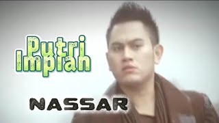 Download lagu PUTRI IMPIAN / KING NASSAR ! VIDEO LIRIK mp3 Download lagu PUTRI IMPIAN / KING NASSAR ! VIDEO LIRIK mp3