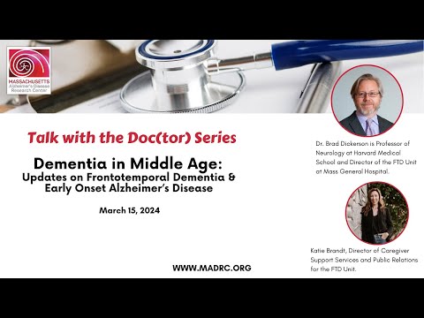 Dementia in Middle Age: Updates on Frontotemporal Dementia & Early Onset Alzheimer's Disease