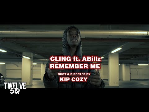 CLING ft. ABILLZ - REMEMBER ME (4K NET VIDEO) [TWELVE50TV]