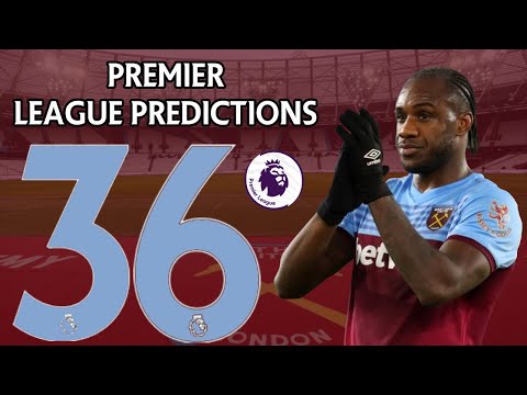 Premier League Predictions Week 36 2019/20 Season