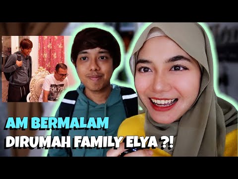 AM BERMALAM DIRUMAH FAMILY ELYA ?!