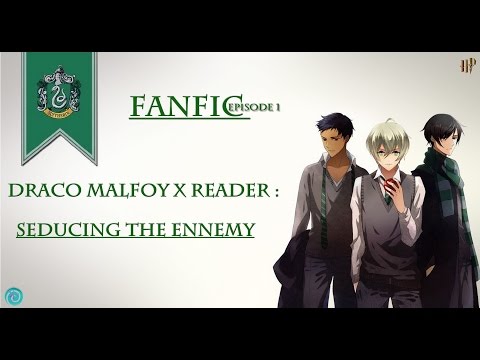FANFIC Episode 1 : Draco Malfoy x Reader : Seducing The Ennemy