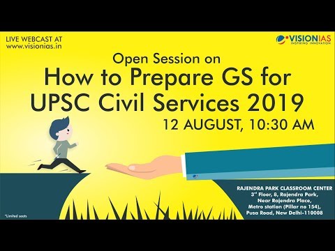 Open Session on How to Prepare GS for UPSC Civil Services 2019