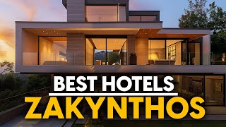 Best Hotels In Zakynthos, Greece - Top 5 Picks For Any Budget