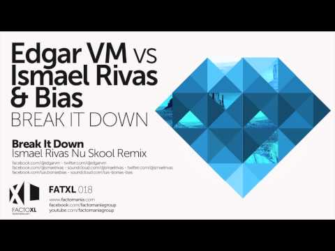 Edgar VM vs Ismael Rivas & Bias - Break it down - FatXL018