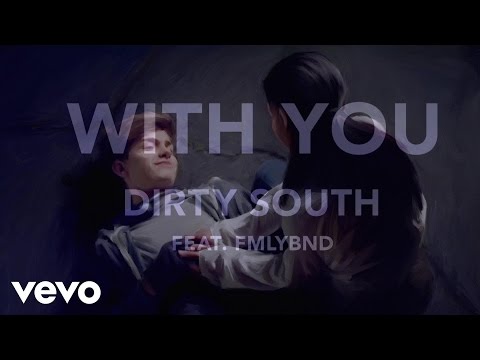 Dirty South - With You (Audio)