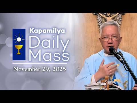 November 29, 2025 | Stay Awake and Stay Close to Him | Kapamilya Daily Mass