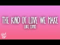Luke Combs The Kind Of Love We Make