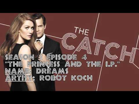 The Catch Soundtrack - "Dreams" (feat. Stephen Henderson) by Robot Koch (1x04)