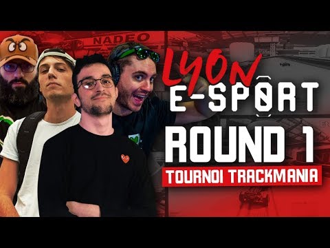 Lyon e-Sport 2020 #2 : Round 1 (Tournoi Trackmania)