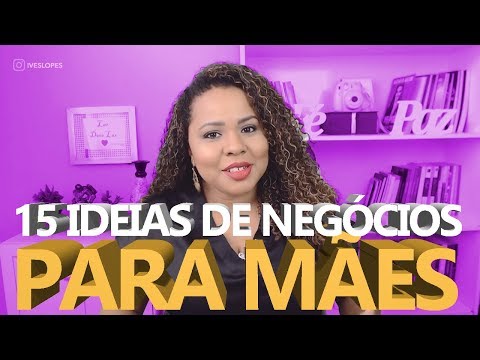, title : '15 IDEIAS DE NEGÓCIOS para Trabalhar em Casa - Ideias de Negócio que FUNCIONAM para Mães| Ives Lopes