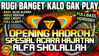 Download lagu [HD MUSIC] CEK SOUND OPENING HADROH SPESIAL ACARA HAJATAN - SHOLAWAT ALFA SHOLALLAH 🔊 mp3