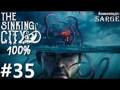 Zagrajmy w The Sinking City PL (100%) odc. 35 - Wszystko co się świeci