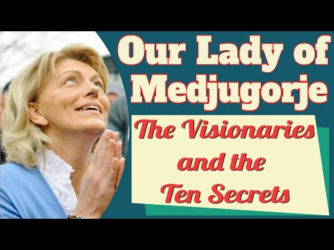 The Medjugorje Visionaries and the Ten Secrets