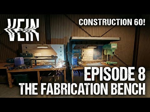 Construction Level 60 Reached! Fabrication Workbench Build | VEIN EP 8