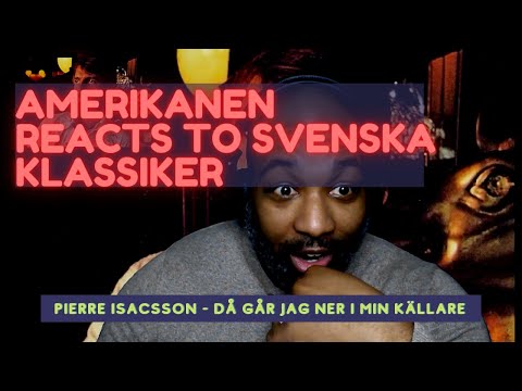 Amerikanen Reacts to Svenska Klassiker: Pierre Isacsson - Då går jag ner i min källare