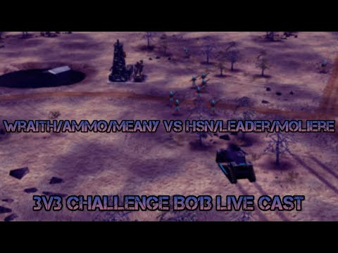 C&C Generals Zero Hour 50$ 3v3 Challenge Live Cast - Wraith/Ammo/Meany vs Hsn/Leader/Moliere (BO13)