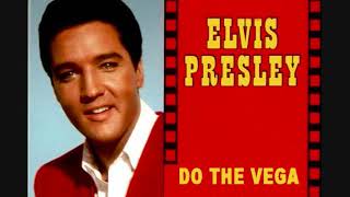 Elvis Presley - Do The Vega (Take 1)